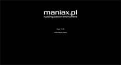 Desktop Screenshot of maniax.pl